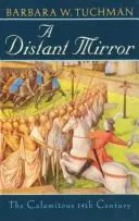 Portada de A Distant Mirror: The Calamitous 14th Century