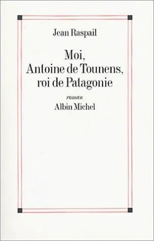 Capa de Moi, Antoine de Tounens, roi de Patagonie