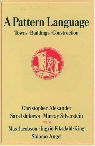 Capa de A Pattern Language: Towns, Buildings, Construction