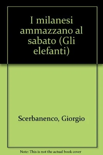 Capa de I milanesi ammazzano al sabato