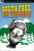 Portada de South Park and Philosophy: Bigger, Longer, and More Penetrating