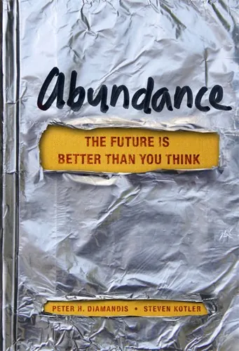 Portada de Abundancia: El futuro es mejor de lo que piensas