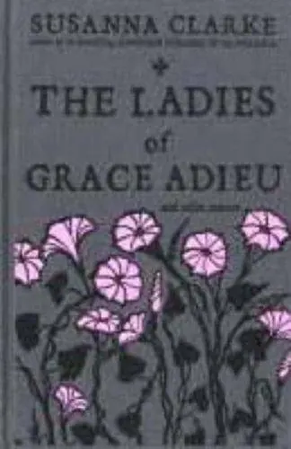Portada de The Ladies of Grace Adieu and Other Stories