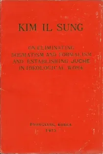 Portada de On Eliminating Dogmatism and Formalism and Establishing Juche in Ideological Work